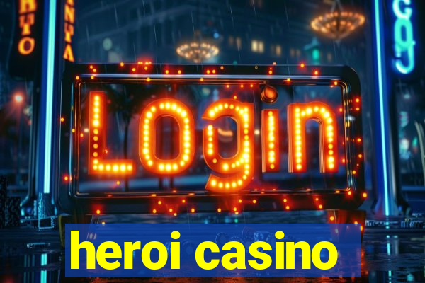 heroi casino